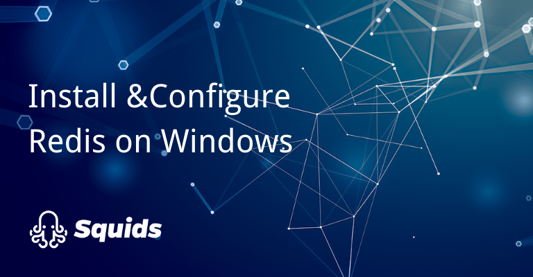 How to Install and Configure Redis on Windows